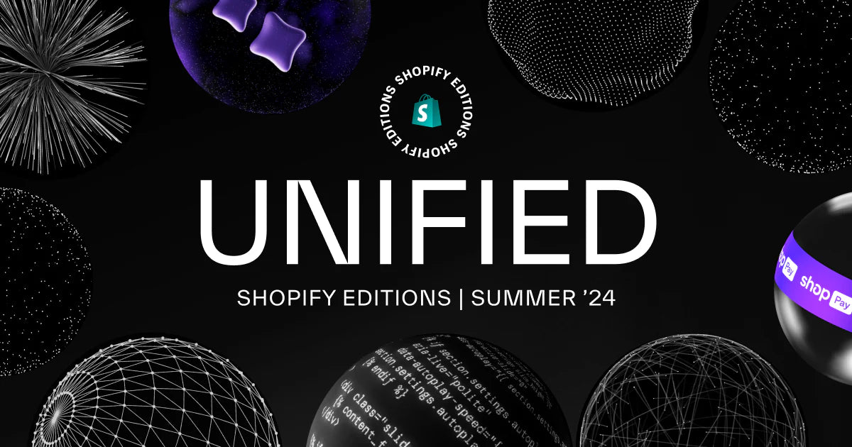 Shopify Summer Editions ‘24 Unwrapped
